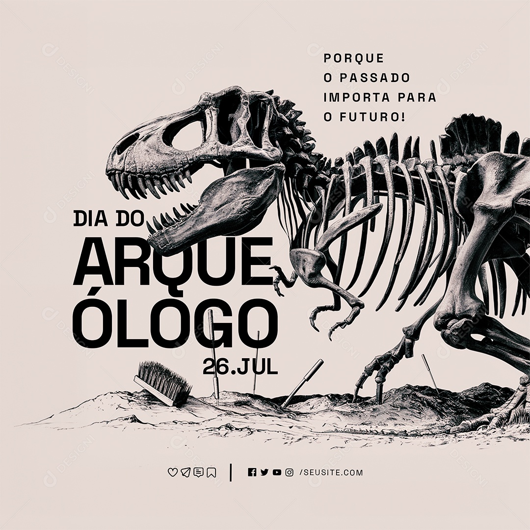 Dia do Arqueólogo 26 de Julho O Passado Importa Social Media PSD Editável