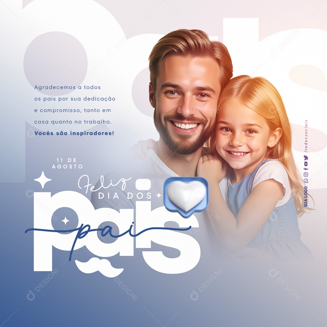 Feliz Dia Dos Pais 11 de Agosto Agradecemos a Todos por sua Dedicação Social Media PSD Editável