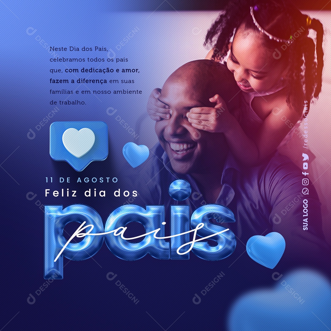 Dia Dos Pais 11 de Agosto Celebramos todos Social Media PSD Editável