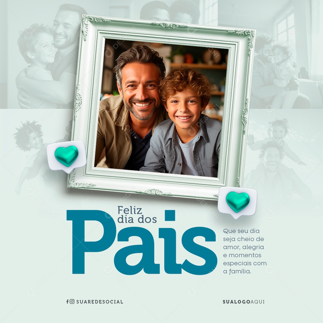 Dia Dos Pais 11 de Agosto Seja Cheio de Amor Alegria e Momentos Especiais Social Media PSD Editável