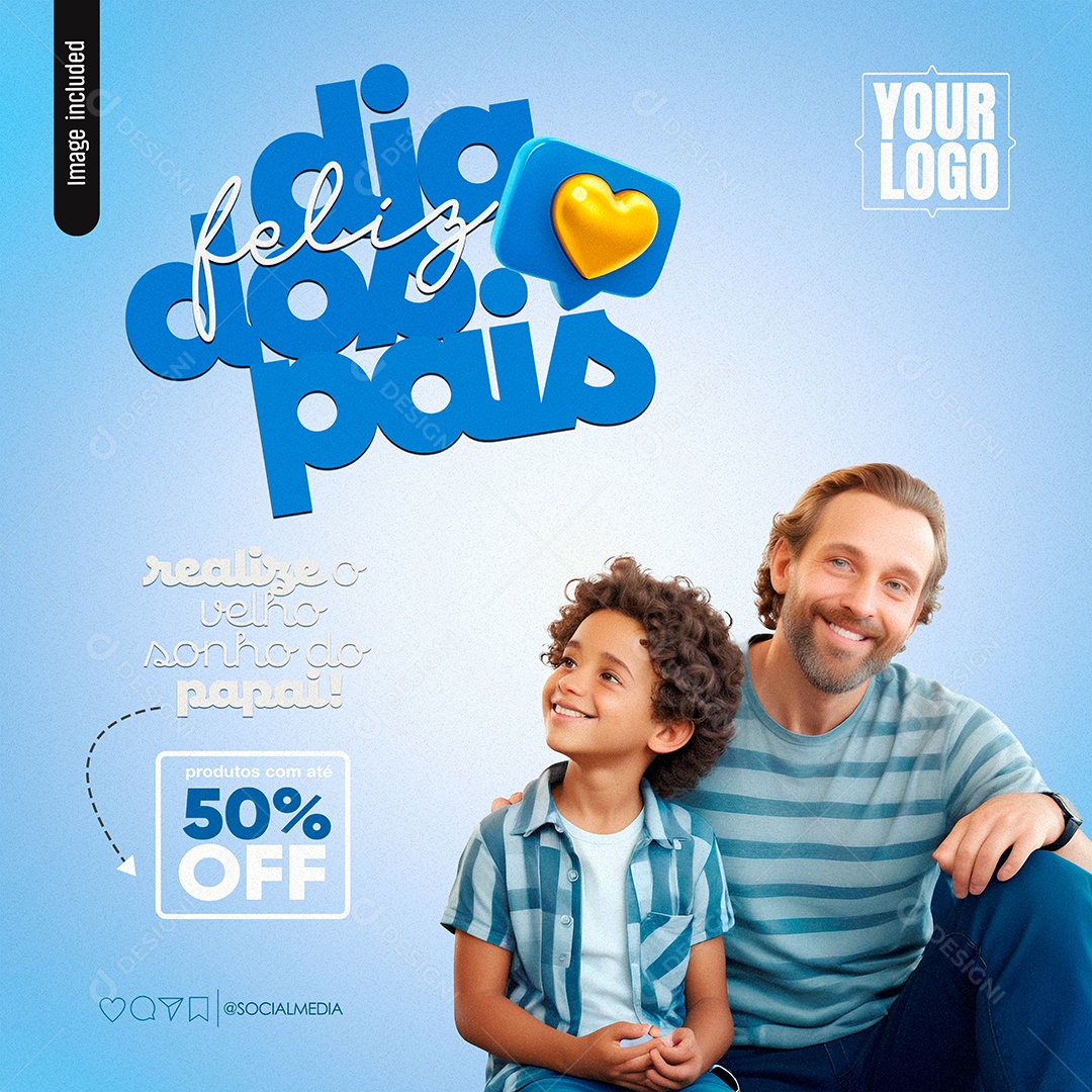 Dia Dos Pais Realize o Sonho do seu Pai Social Media PSD Editável