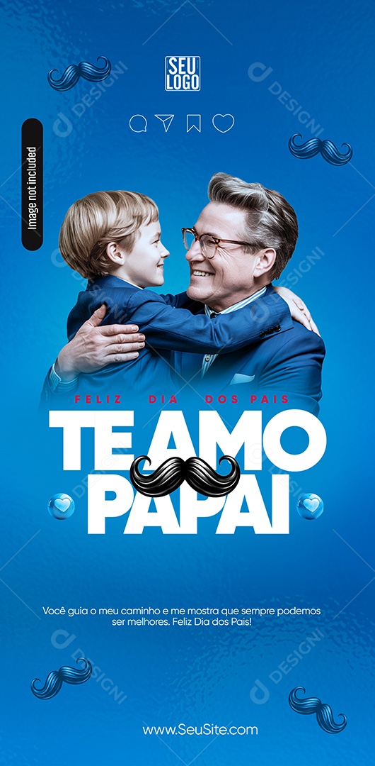 Story Dia Dos Pais 11 de Agosto Te Amo Papai Social Media PSD Editável