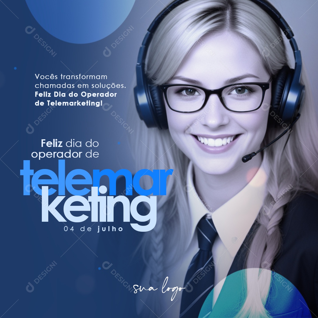 Feliz Dia do Operador de Telemarketing 04 de Julho Social Media PSD Editável