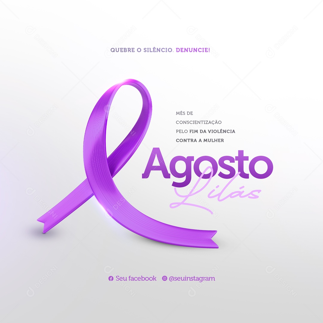 Agosto Lilás Mês de Conscientização pelo Fim da Violência Contra a Mulher Social Media PSD Editável