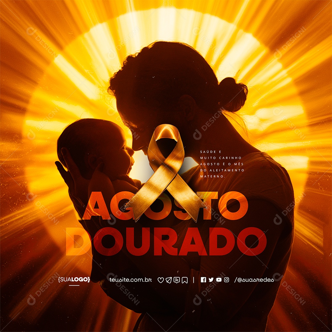 Agosto Dourado Saúde e Muito Carinho Social Media PSD Editável