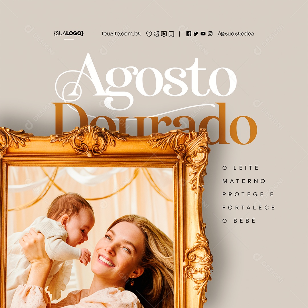 Agosto Dourado O Leite Materno Protege e Fortalece Social Media PSD Editável