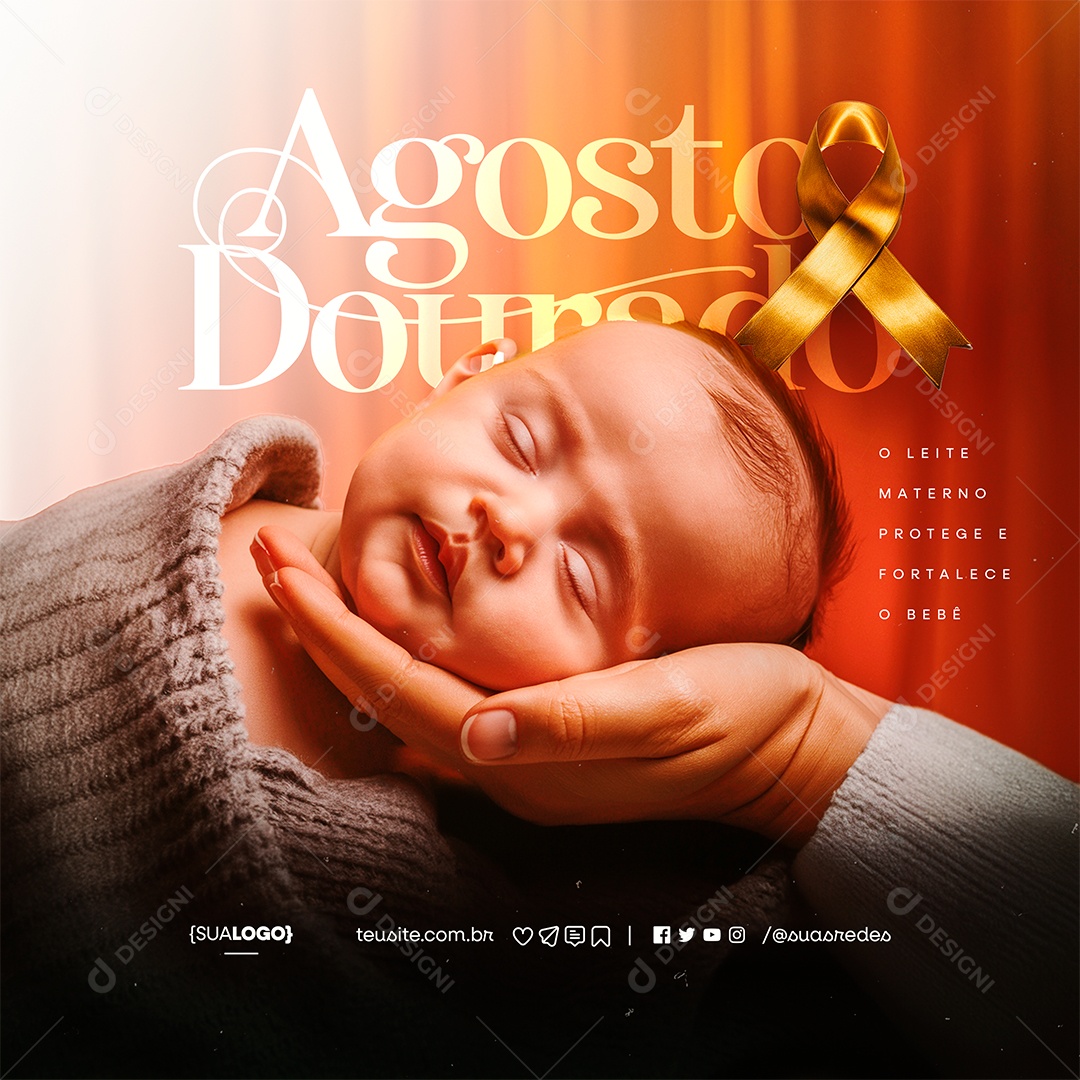 Social Media Agosto Dourado O Leite Materno Protege e Fortalece PSD Editável