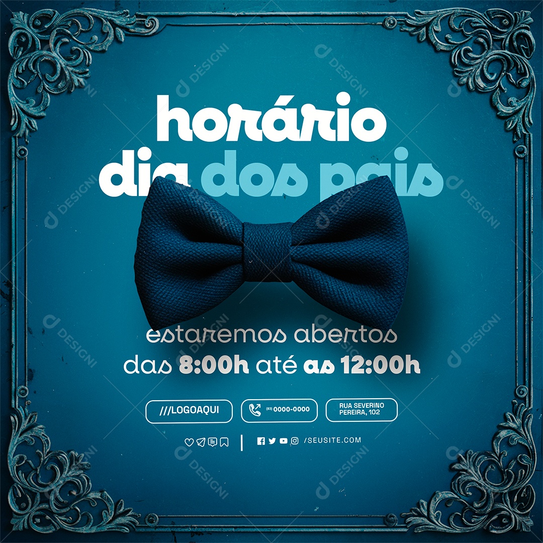 Horário Dia dos Pais Estaremos Abertos Social Media PSD Editável