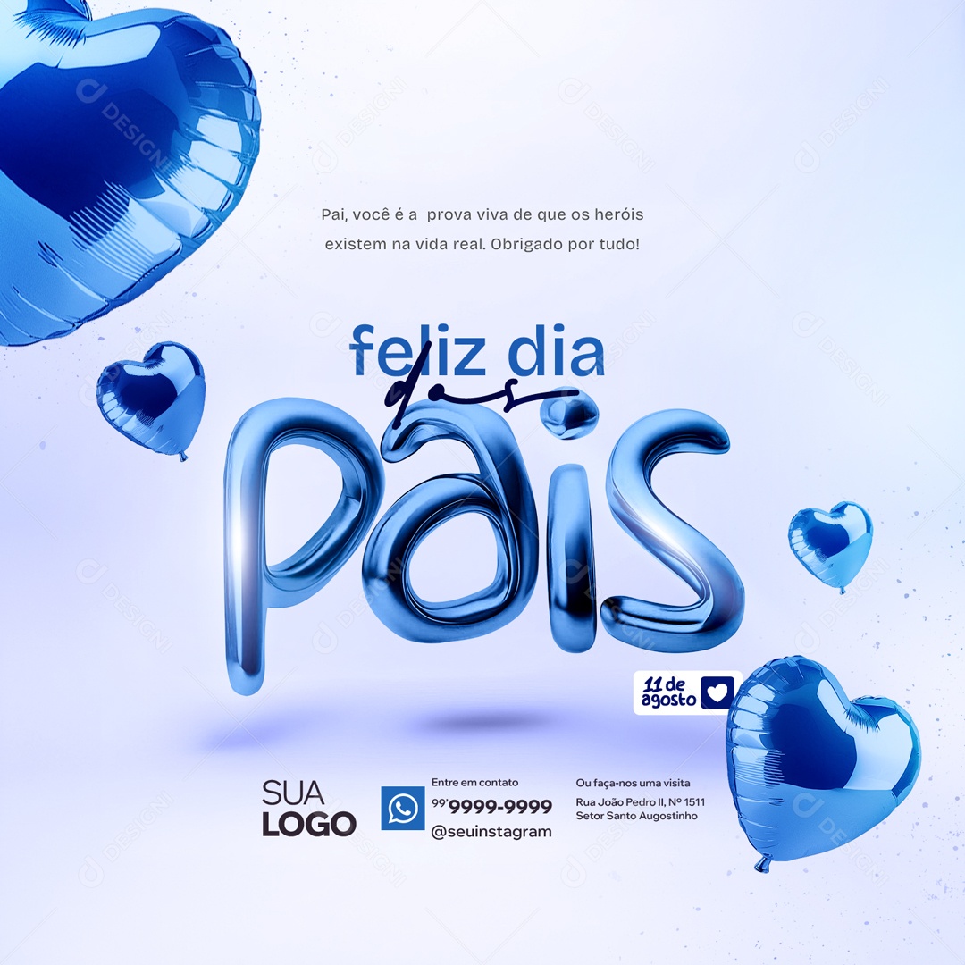 Dia Dos Pais 11 de Agosto Você é a Prova Viva de que os Heróis Existem Social Media PSD Editável