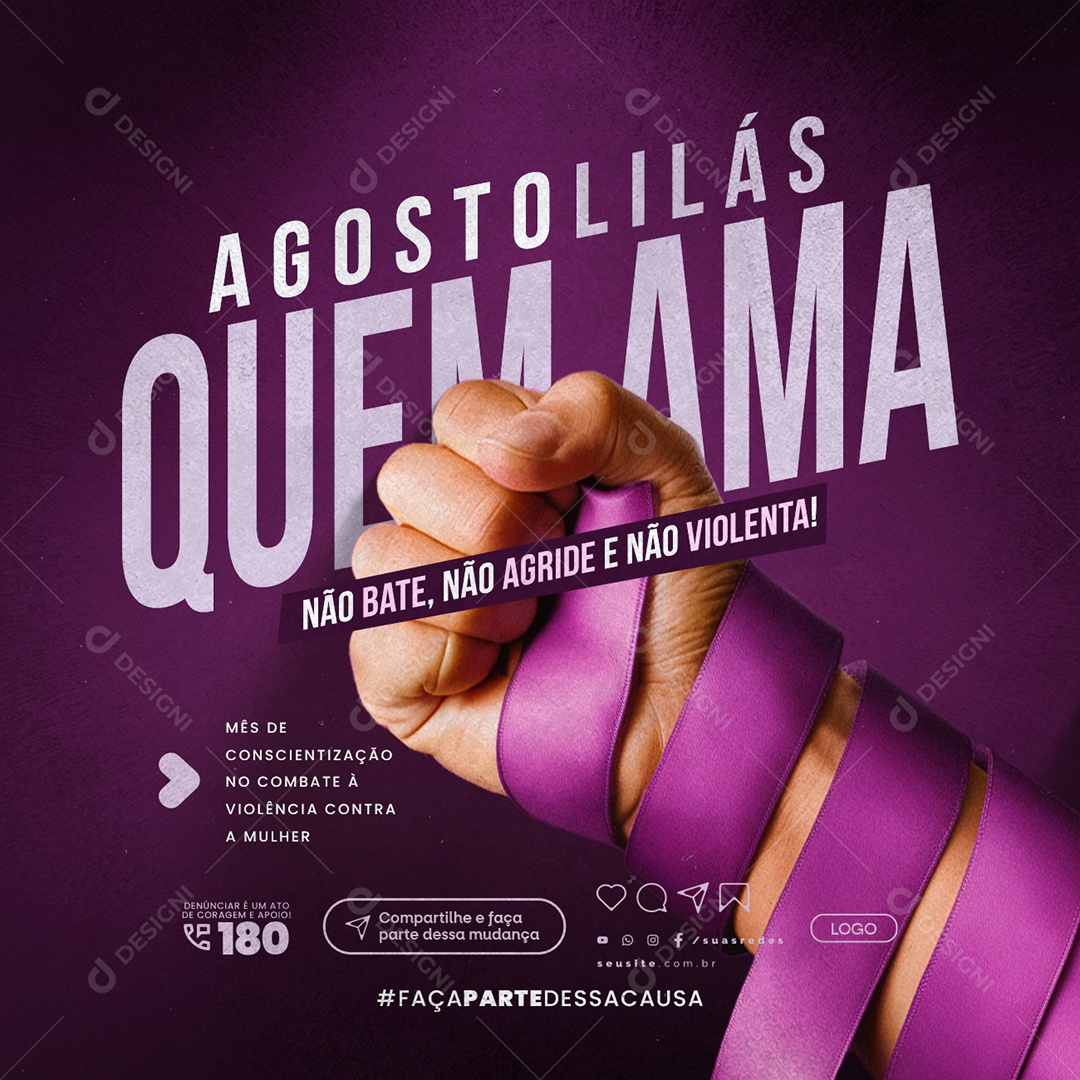 Agosto Lilás Quem Ama Não Bate Social Media PSD Editável