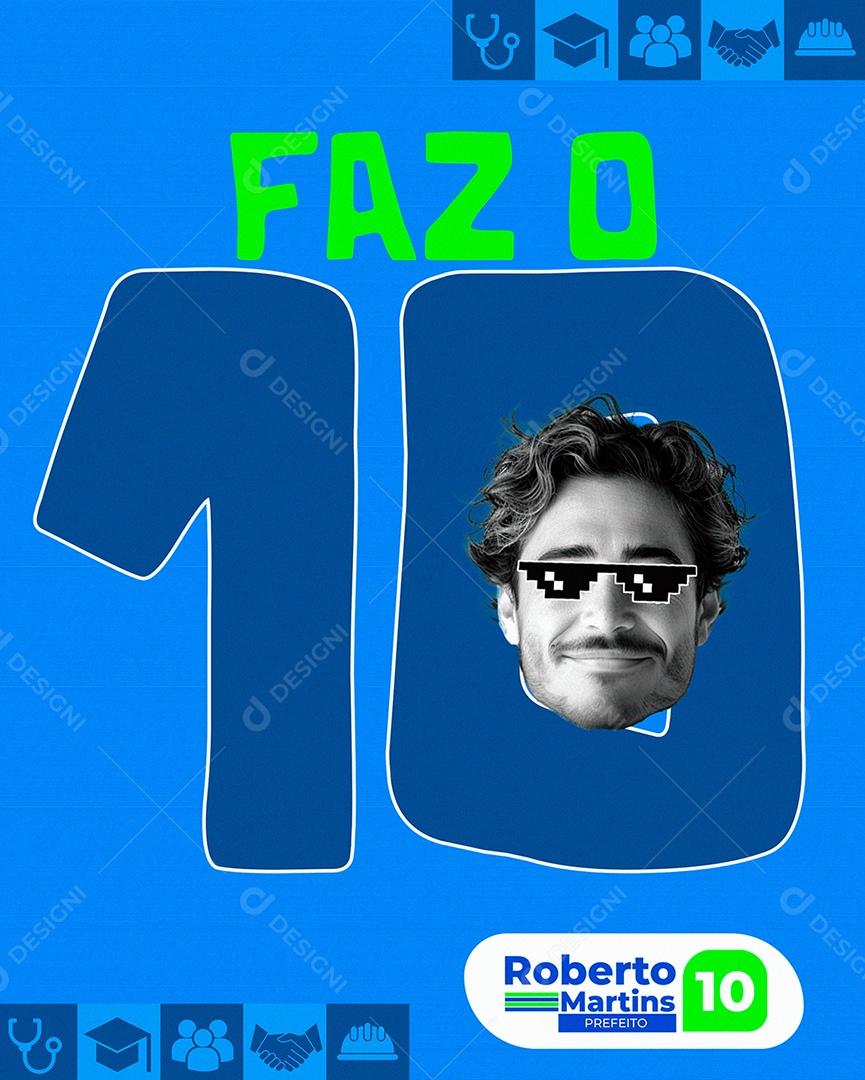 Faz o 10 Roberto Martins Prefeito Social Media PSD Editável