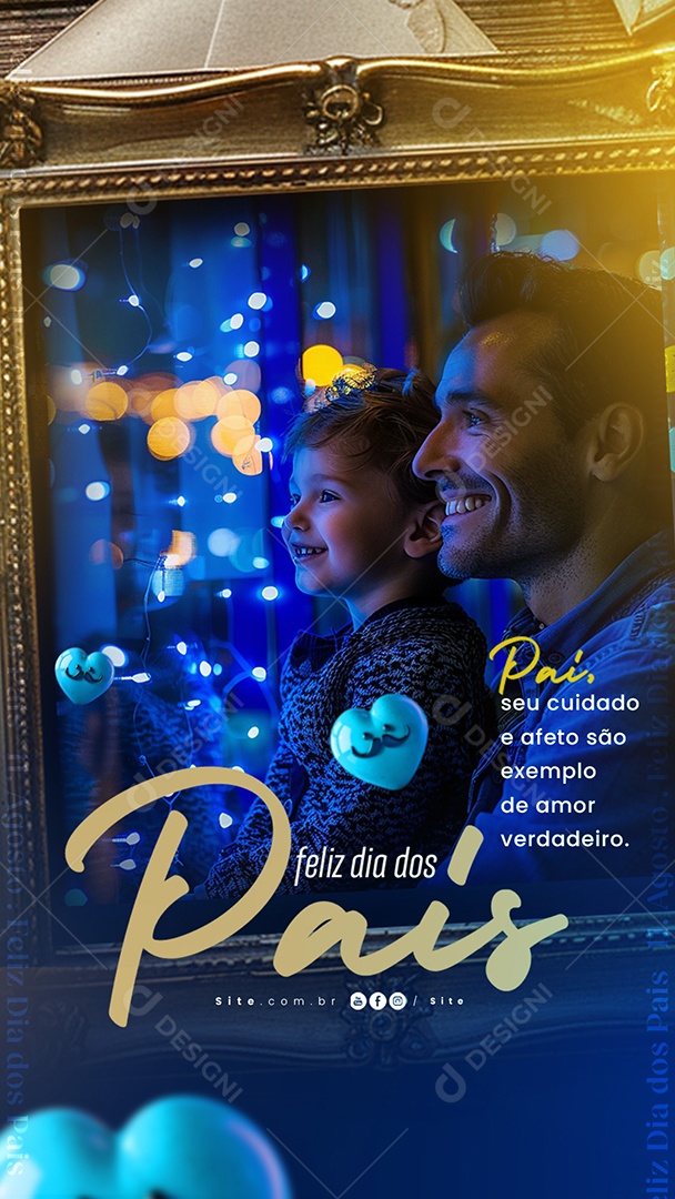 Story Dia Dos Pais 11 de Agosto o Maior Presente da Vida é ter Você Social Media PSD Editável