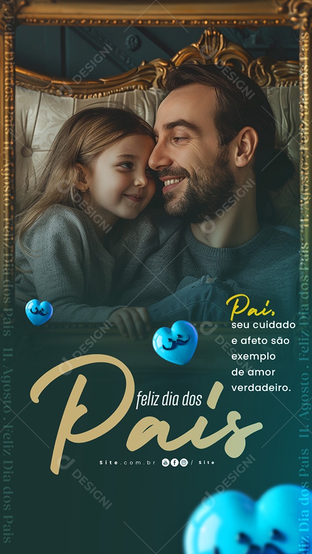Story Dia Dos Pais 11 de Agosto o Maior Presente da Vida é ter Você como Pai Social Media PSD Editável
