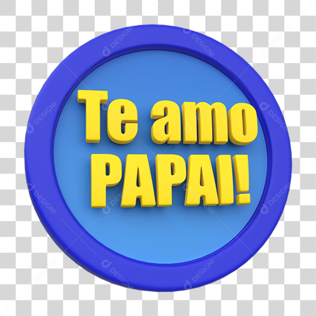 Selo 3D Te Amo Papai PNG Transparente
