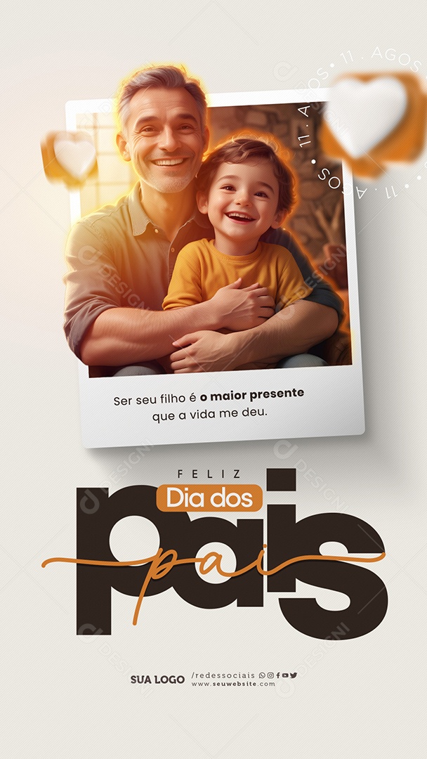 Story Dia Dos Pais 11 de Agosto ser seu Filho é o Maior Presente que a Vida me deu Social Media PSD Editável