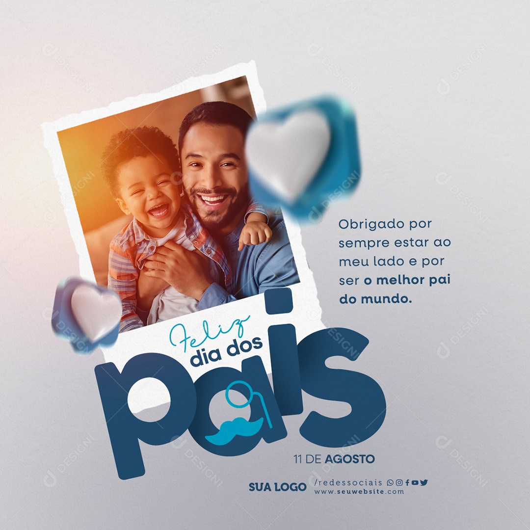 Dia Dos Pais 11 de Agosto Obrigado por Sempre estar ao meu Lado Social Media PSD Editável