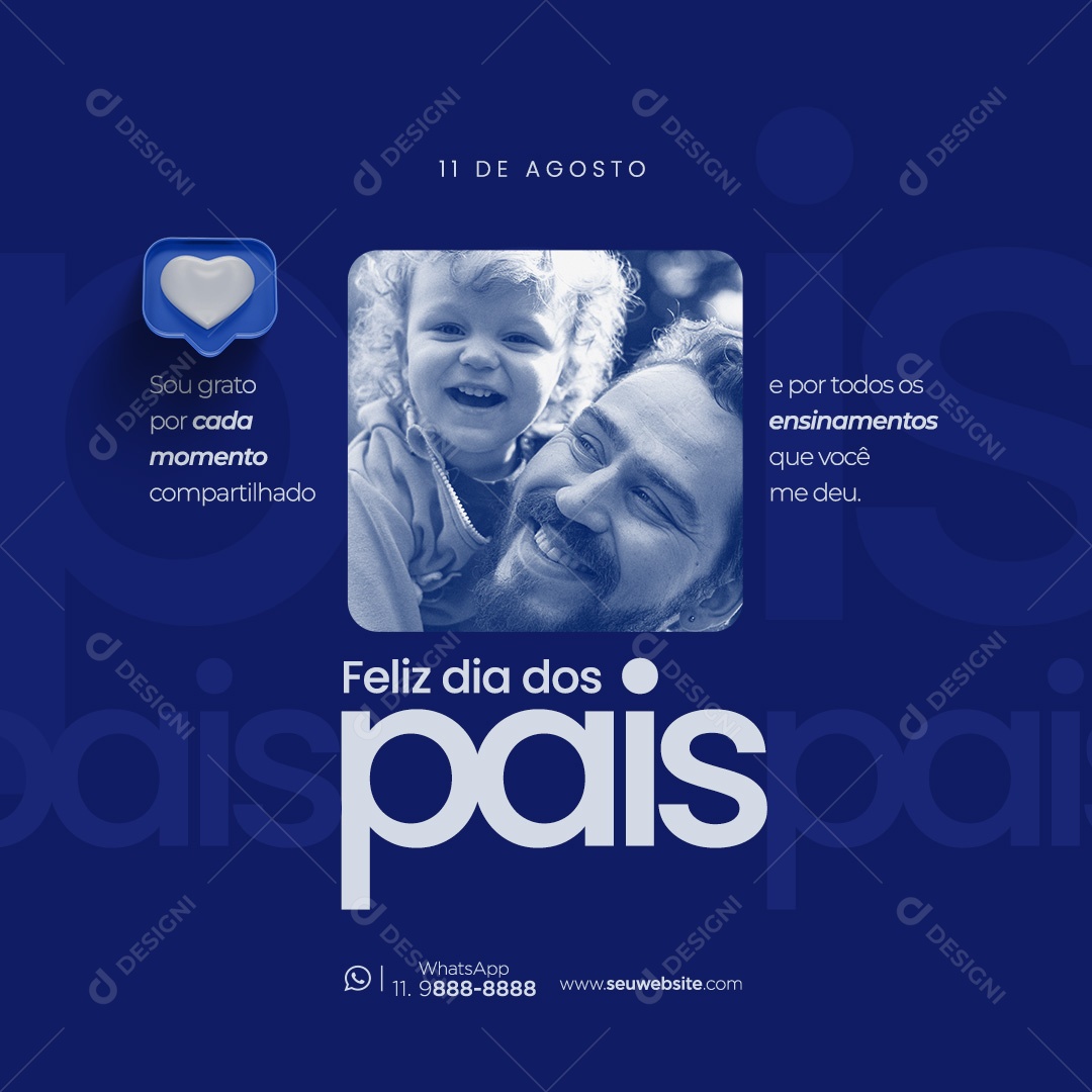 Dia Dos Pais 11 de Agosto sou Grata por Cada Momento Compartilhado Social Media PSD Editável