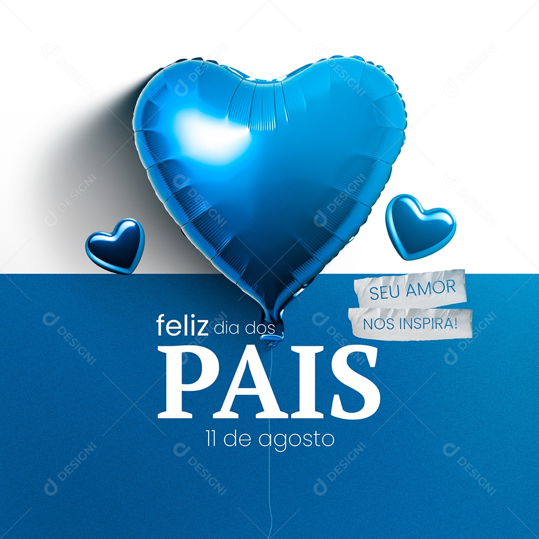 Feliz Dia Dos Pais 11 de Agosto Seu Amor nos Inspira Social Media PSD Editável
