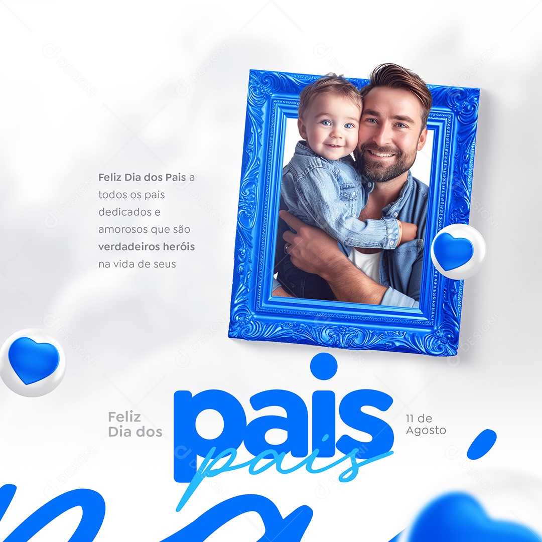 Dia Dos Pais 11 de Agosto a todos Dedicados e Amorosos Social Media PSD Editável