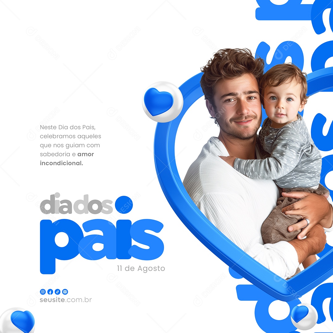 Dia Dos Pais 11 de Agosto Amor Incondicional Social Media PSD Editável