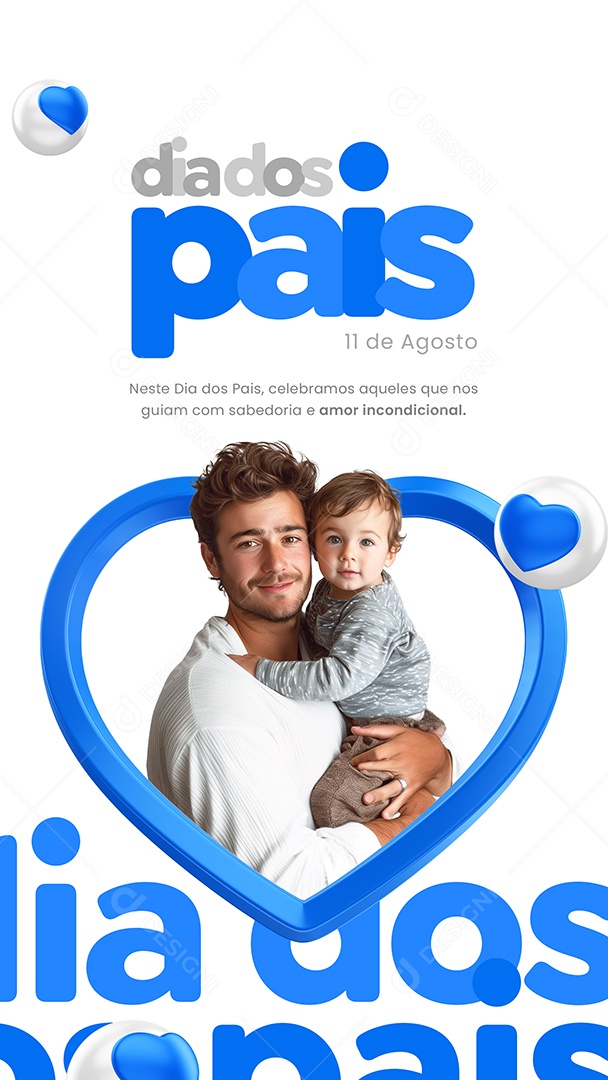 Story Dia Dos Pais 11 de Agosto Amor Incondicional Social Media PSD Editável