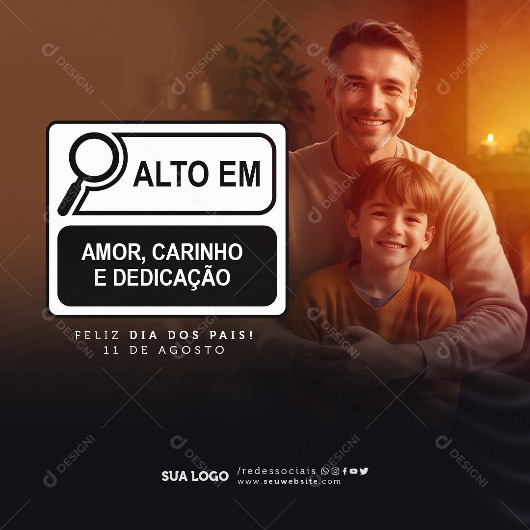 Dia Dos Pais 11 de Agosto Alto em Amor Carinho e Dedicação Social Media PSD Editável