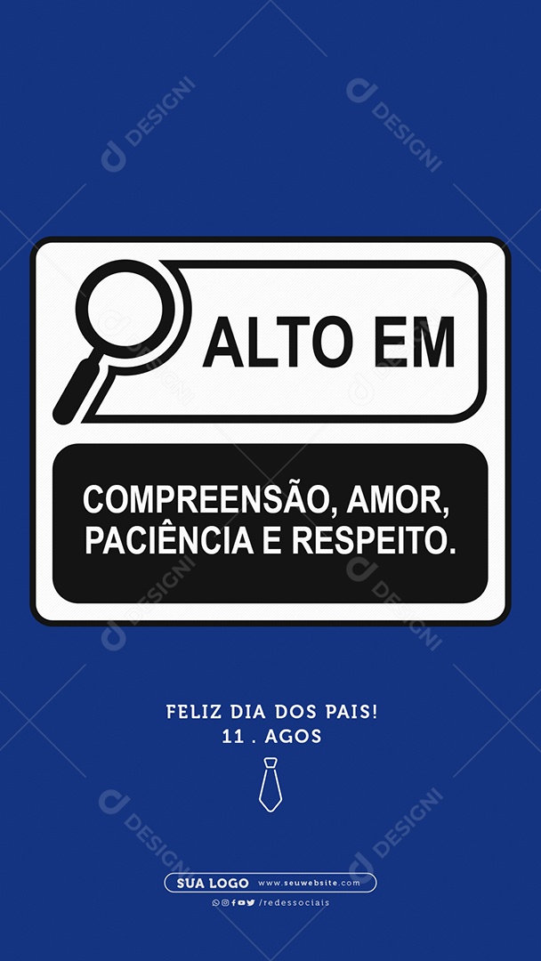 Story Dia Dos Pais 11 de Agosto Alto em Compreensão Amor Paciência e Respeito Social Media PSD Editável