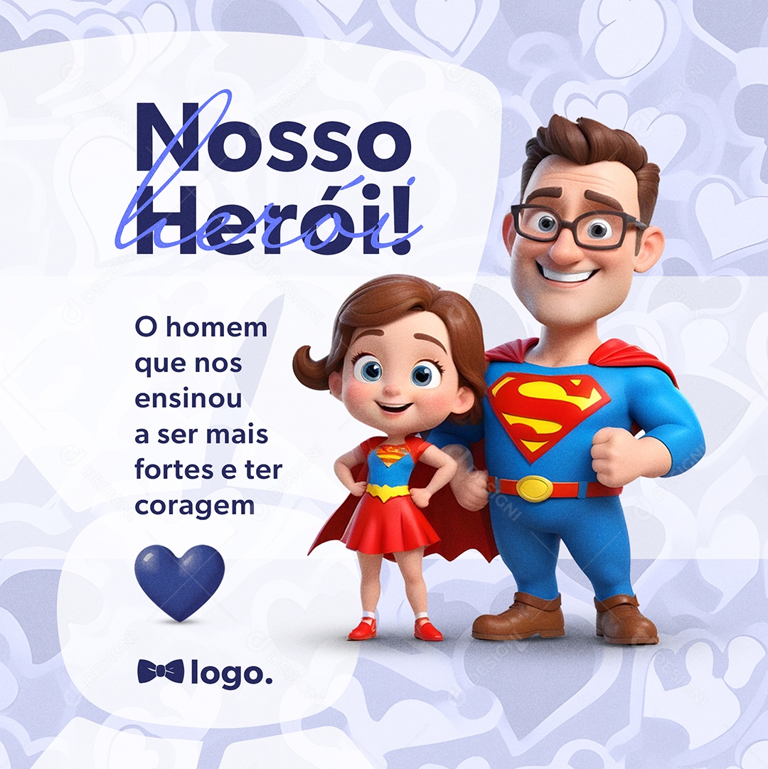 Dia Dos Pais 11 de Agosto nosso Herói Social Media PSD Editável