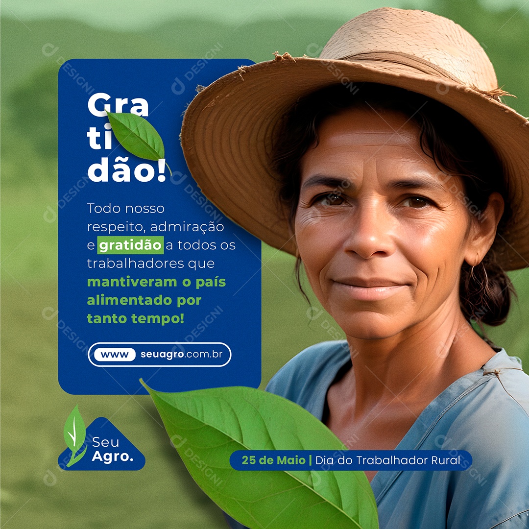 Dia do Trabalhador Rural 25 de Maio Gratidão todo nosso Respeito Admiração Social Media PSD Editável