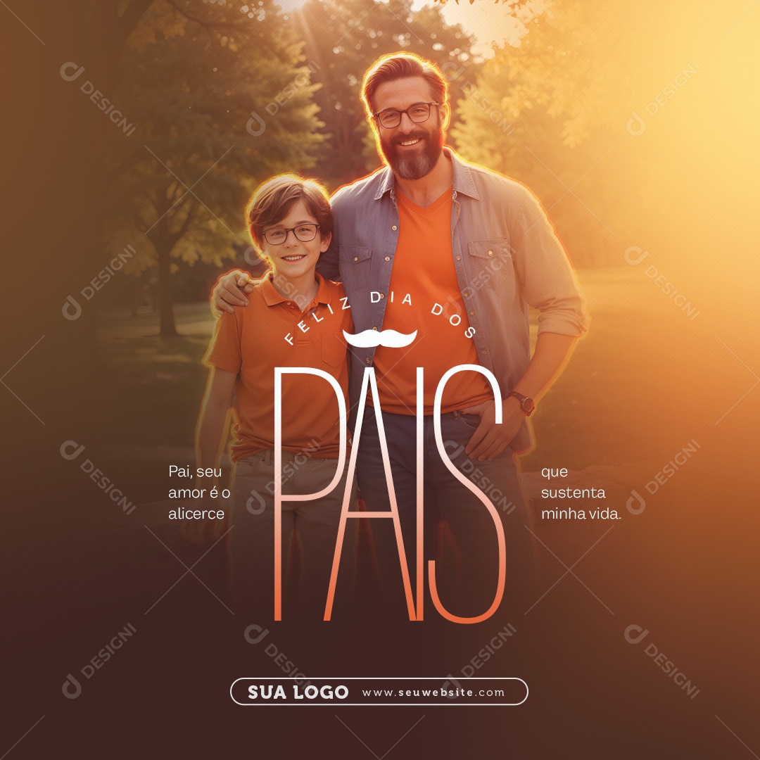 Dia Dos Pais 11 de Agosto Pai seu Amor é o Alicerce Social Media PSD Editável