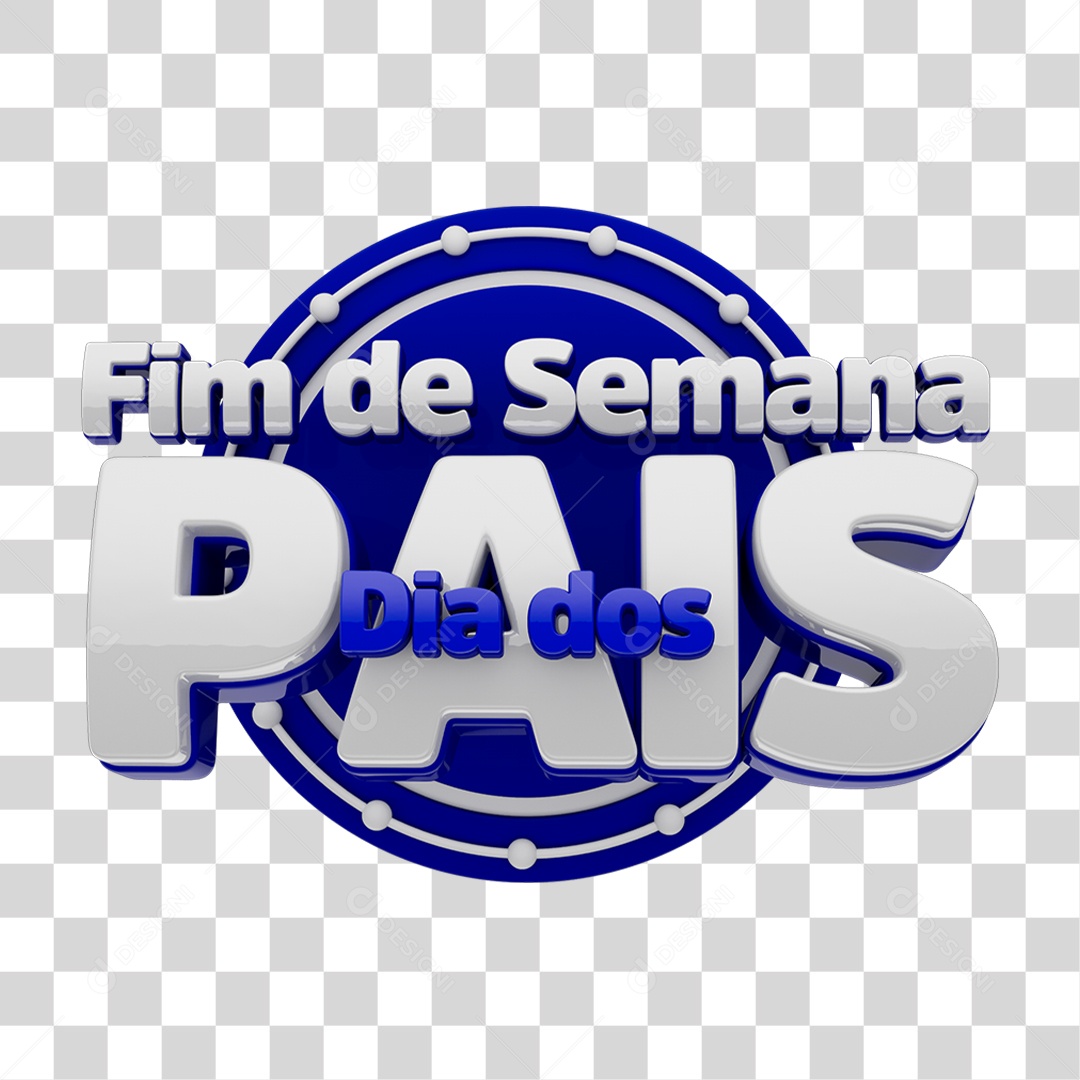Selo 3D Fim de Semana Dia dos Pais PNG Transparente