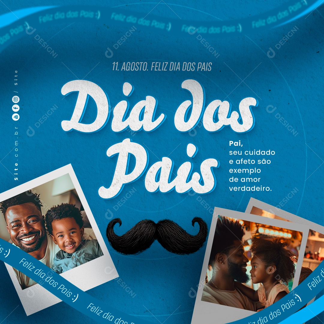 Feiz Dia Dos Pais 11 de Agosto seu Cuidado e Afeto são Exemplo de Amor Social Media PSD Editável