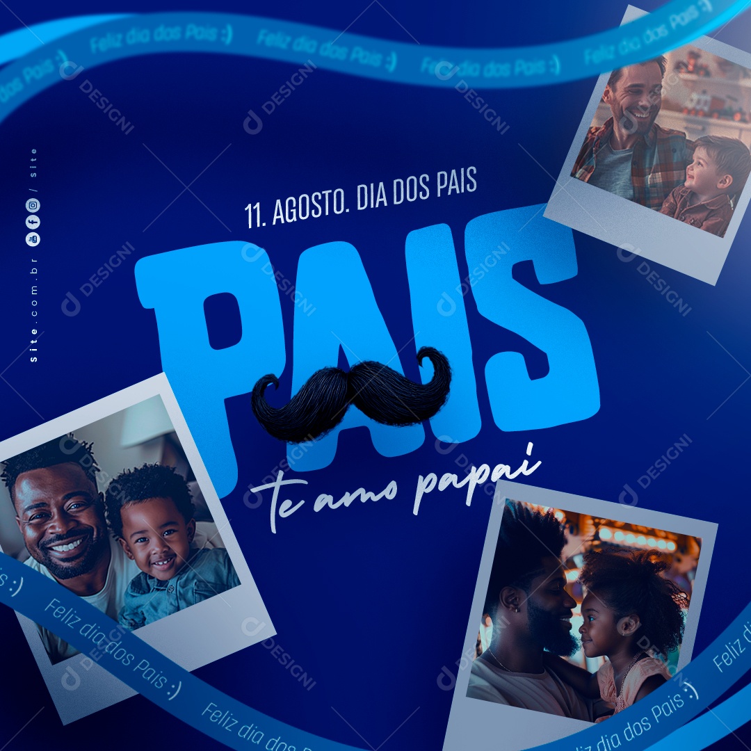 Dia Dos Pais 11 de Agosto Te Amo Papai Social Media PSD Editável