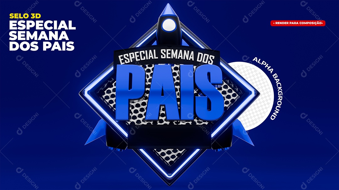 Especial Semana dos Pais dos Pias Selo 3D do Dia dos Pais Para Composição PSD