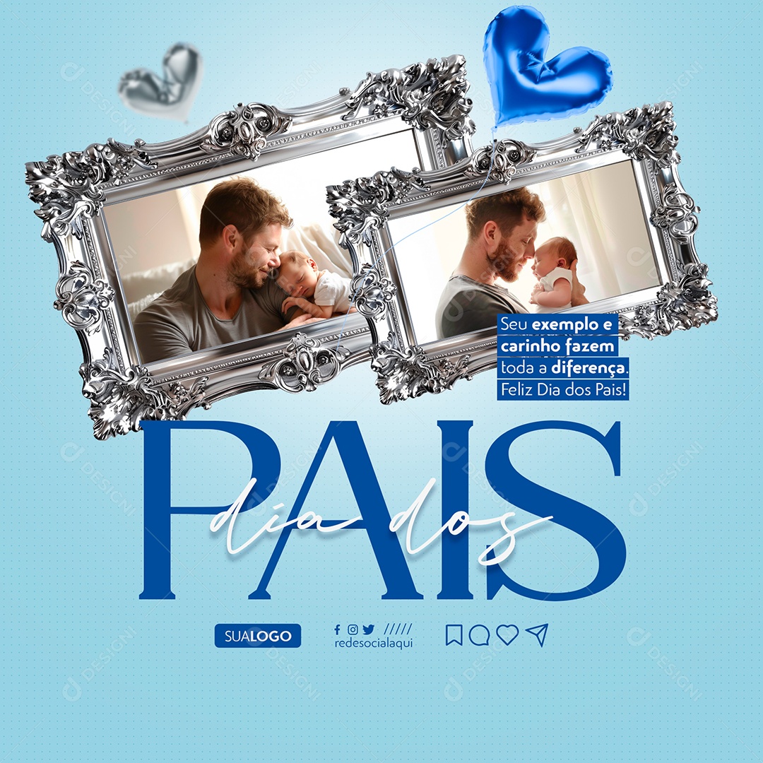 Feed Dia Dos Pais 11 de Agosto Exemplo e Carinho Social Media PSD Editável