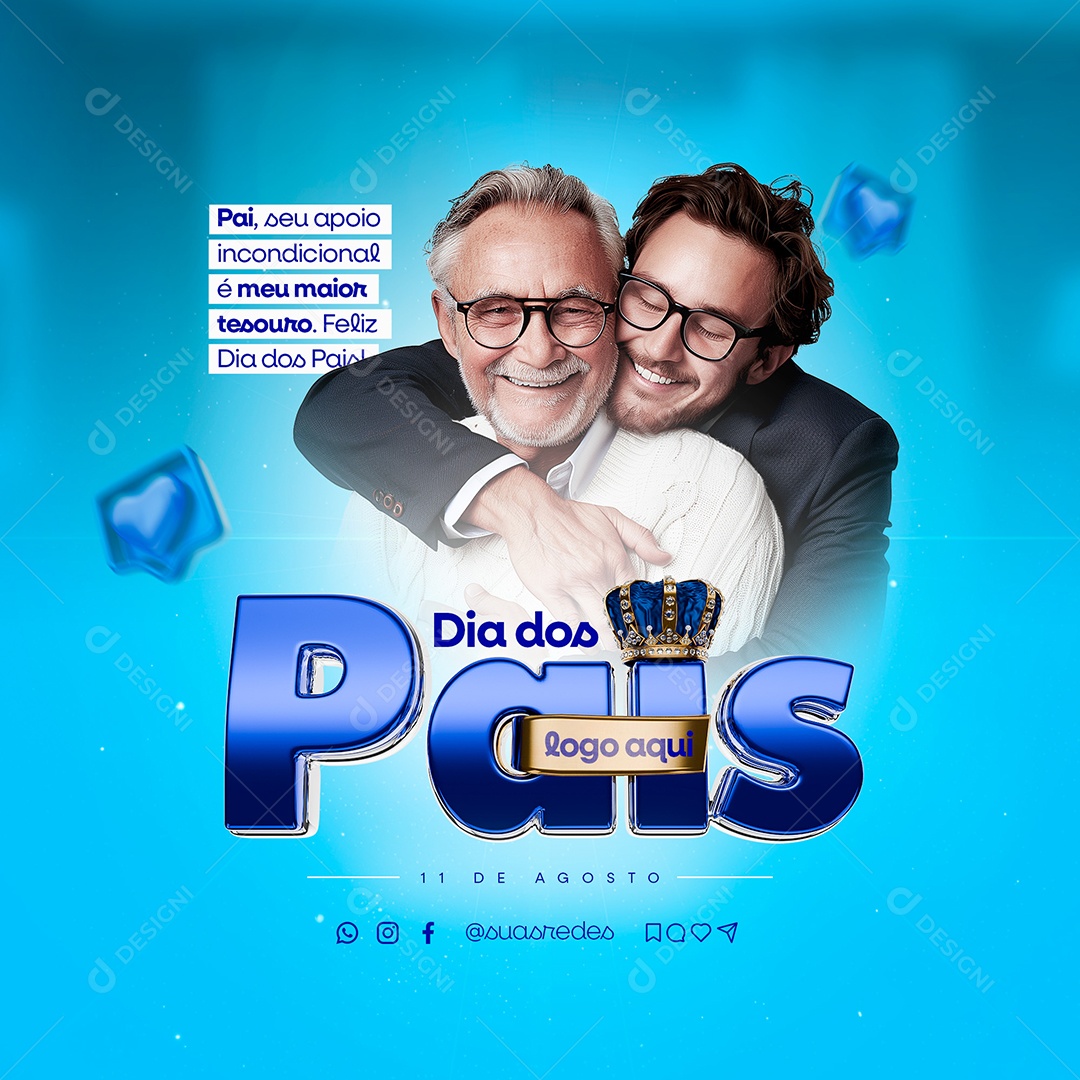 Feed Dia Dos Pais 11 de Agosto seu Apoio Incondicional Social Media PSD Editável