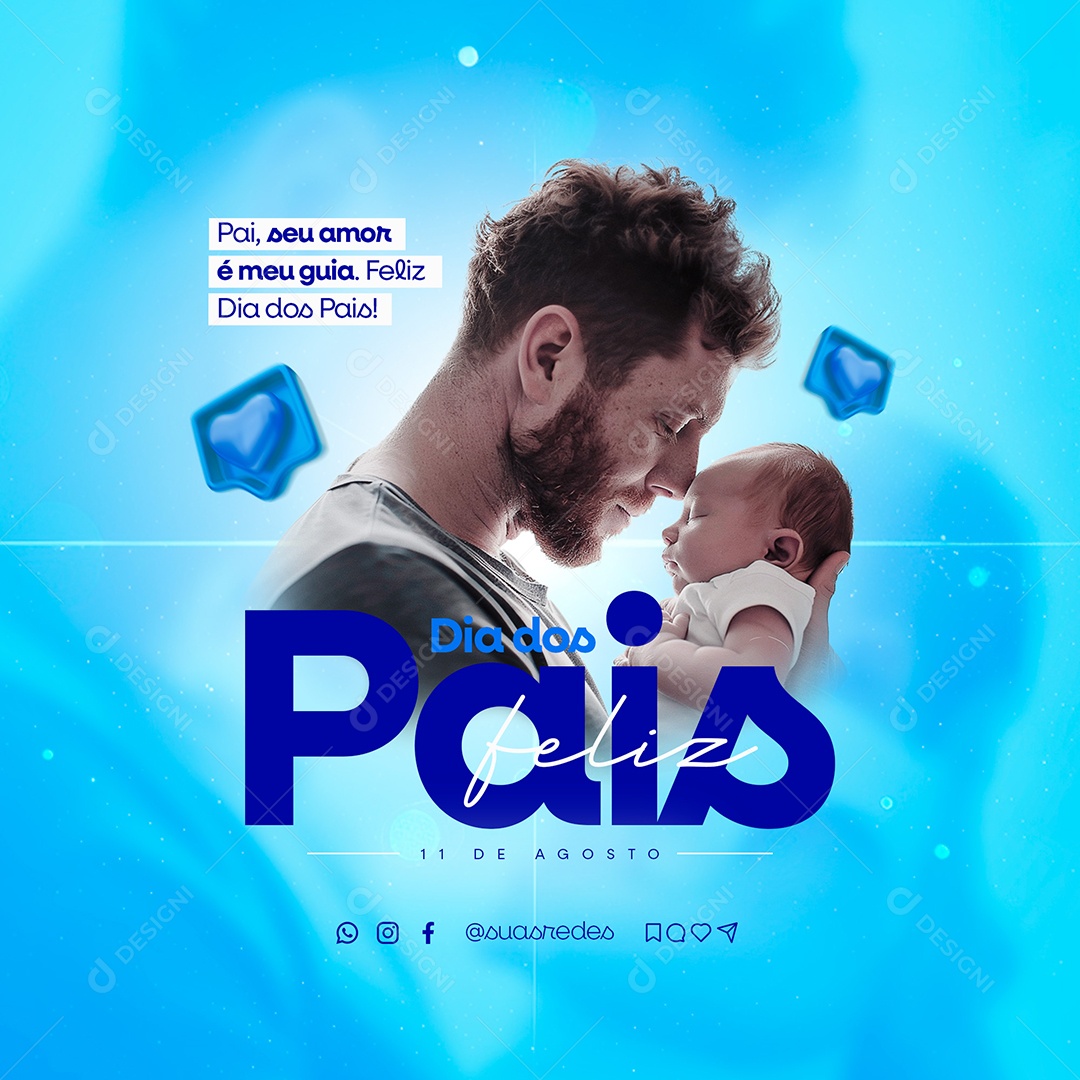 Feed Dia Dos Pais 11 de Agosto Pai seu Amor é meu Guia Social Media PSD Editável