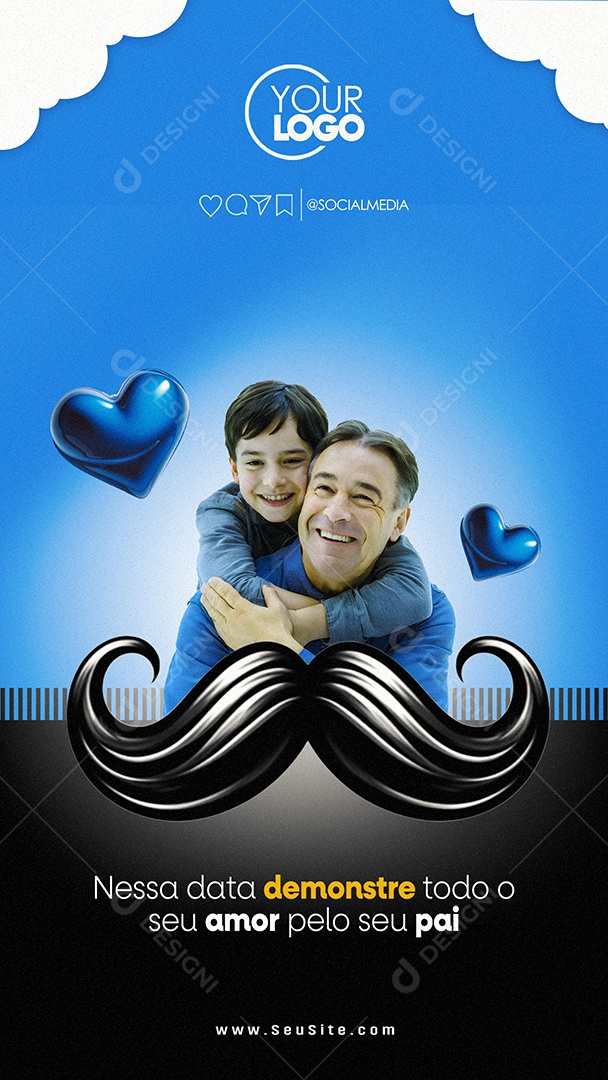 Story Dia Dos Pais 11 de Agosto Nessa Data Demonstre todo o Amor pelo seu Pai Social Media PSD Editável