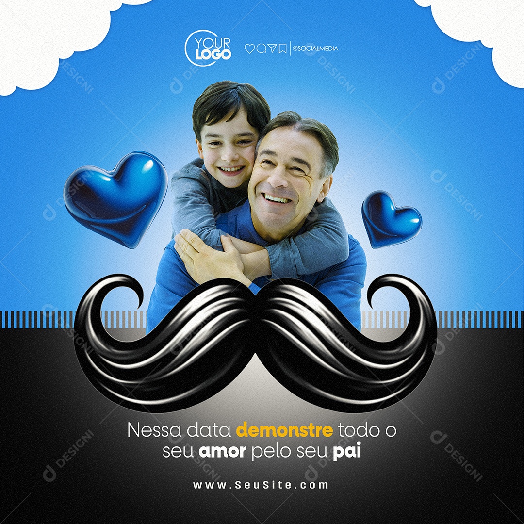 Dia Dos Pais 11 de Agosto Nessa Data Demonstre todo o Amor pelo seu Pai Social Media PSD Editável