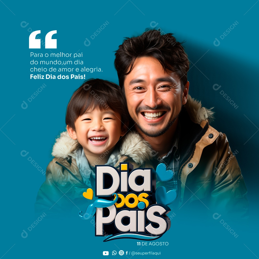 Feliz Dia Dos Pais 11 de Agosto para o Melhor Pai do Mundo Social Media PSD Editável