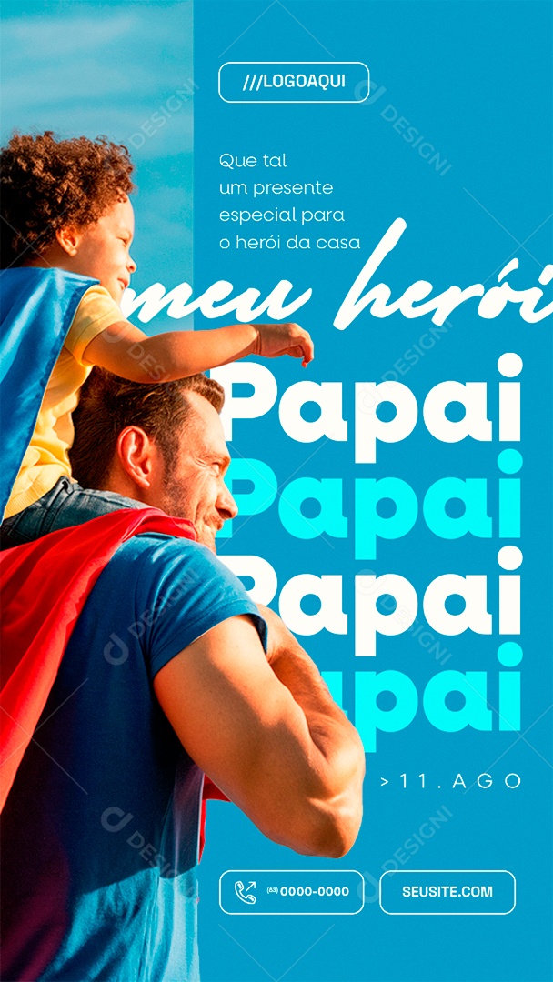 Story Dia dos Pais 11 de Agosto Meu Herói Social Media PSD Editável
