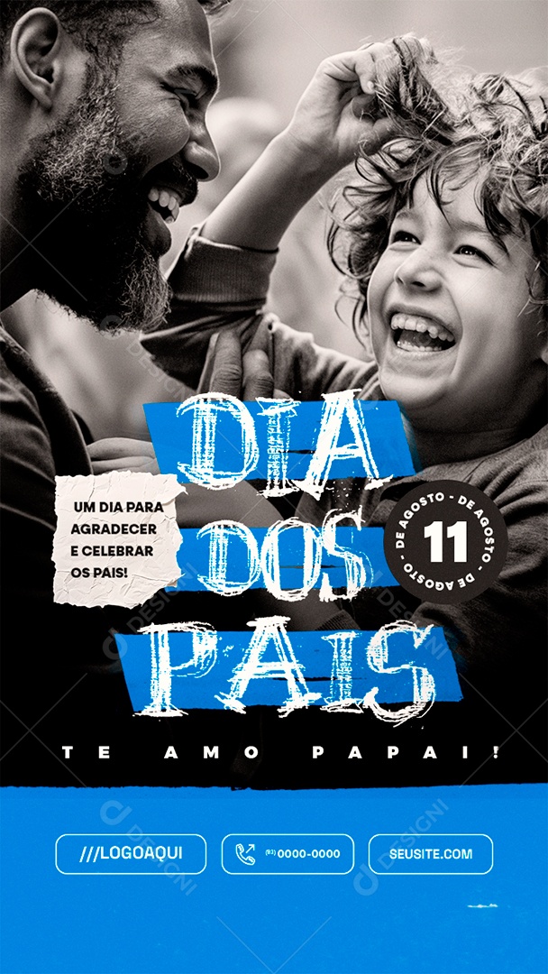 Story Dia dos Pais 11 de Agosto Te Amo Papai Social Media PSD Editável