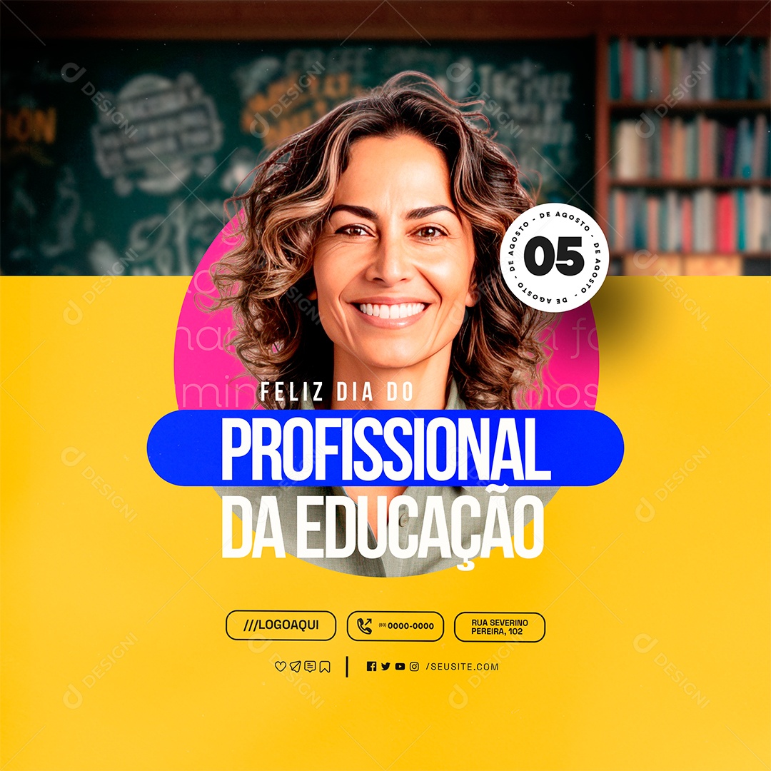 Feliz Dia do Profissional da Educação 06 de Agosto Social Media PSD Editável