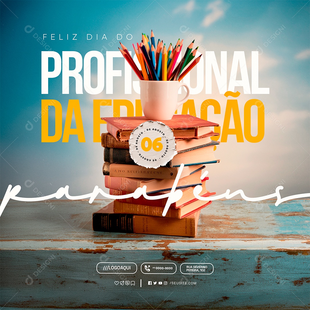 Dia do Profissional da Educação 06 de Agosto Parabéns Social Media PSD Editável