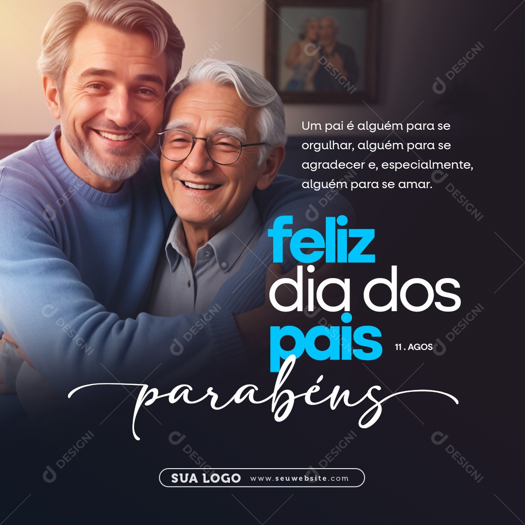 Dia Dos Pais 11 de Agosto Parabéns Social Media PSD Editável