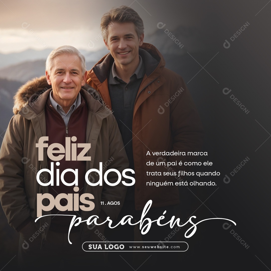 Dia Dos Pais 11 de Agosto a Verdadeira Marca de um Pai é como Ele Trata seus Filhos Social Media PSD Editável