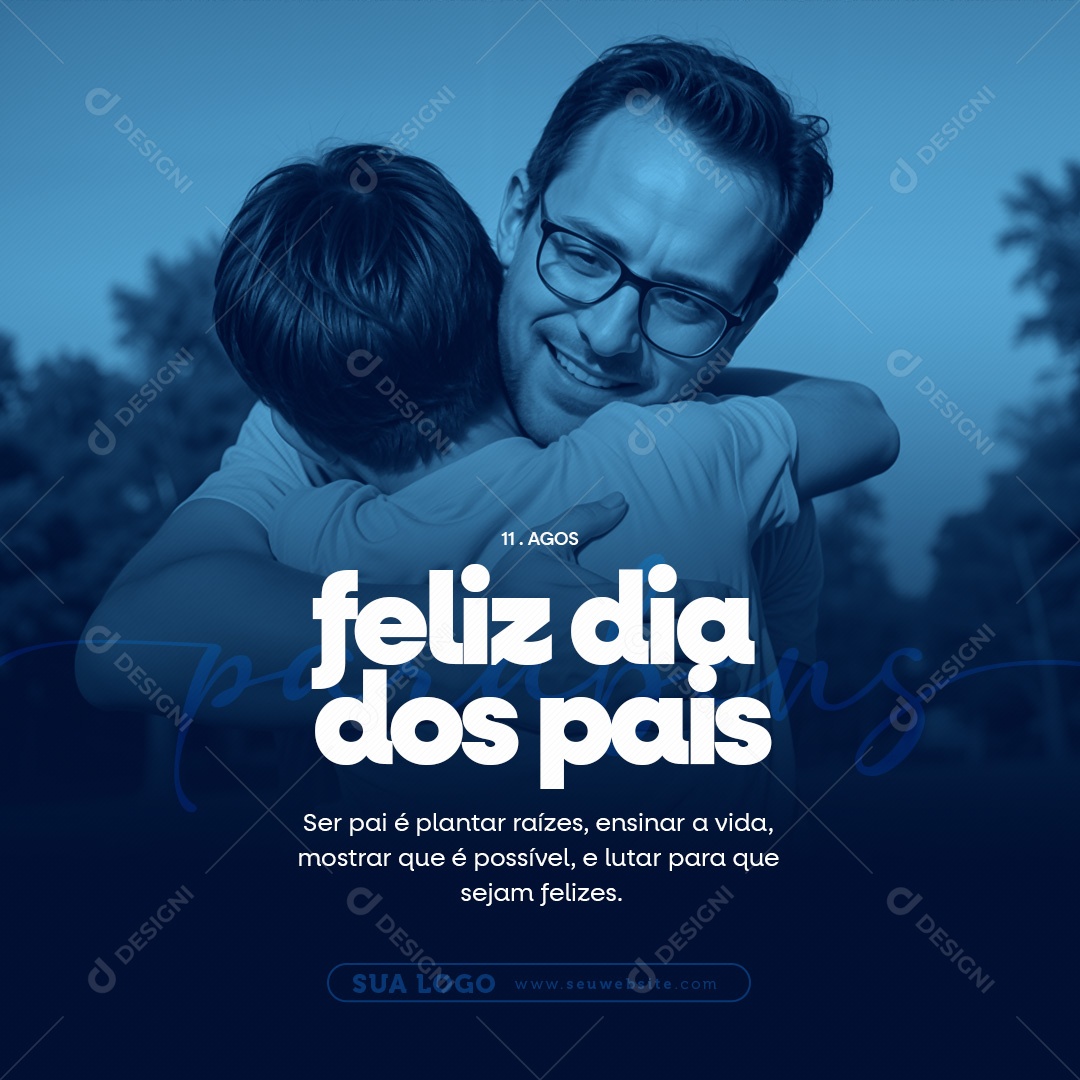 Dia Dos Pais 11 de Agosto são os Primeiros Heróis de seus Filhos Social Media PSD Editável