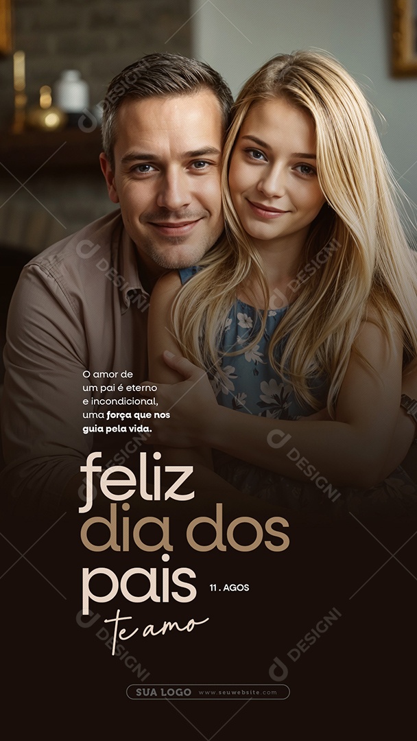 Story Dia Dos Pais 11 de Agosto o Amor de um Pai é Eterno Social Media PSD Editável