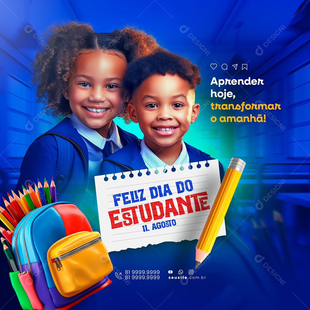Feliz Dia do Estudante 11 de Agosto Aprender Hoje Transformar o Amanhã Social Media PSD Editável