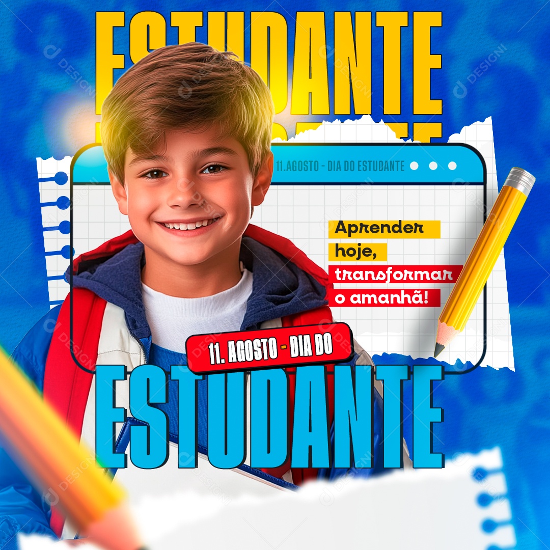 Dia do Estudante 11 de Agosto Aprender Hoje Transformar o Amanhã Social Media PSD Editável